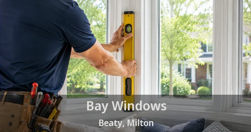 Bay Windows Beaty, Milton - ON