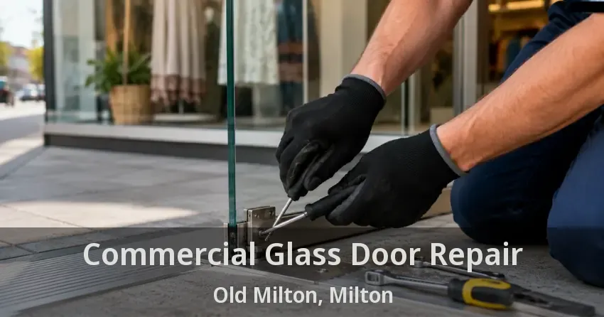 Commercial Glass Door Repair Old Milton, Milton - ON