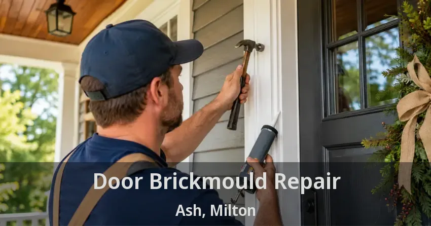 Door Brickmould Repair Ash, Milton - ON