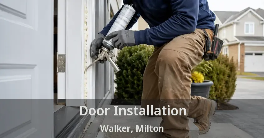 Door Installation Walker, Milton - ON
