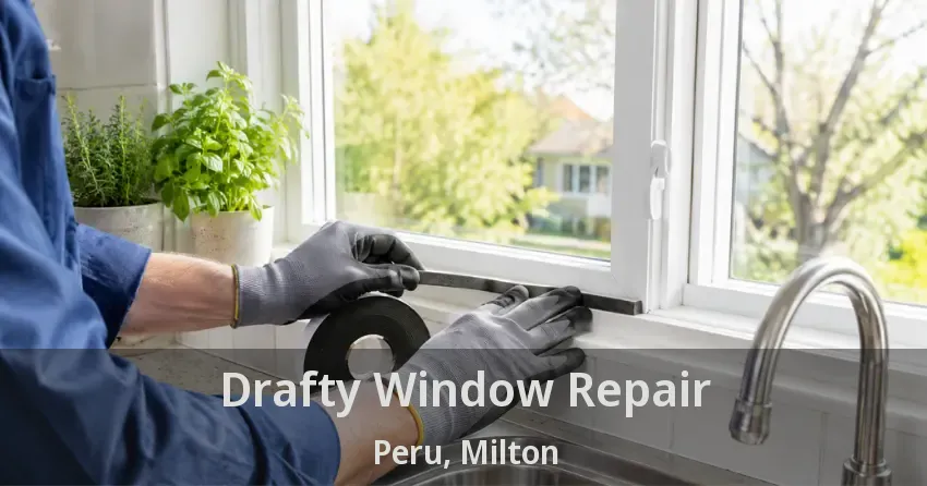 Drafty Window Repair Peru, Milton - ON