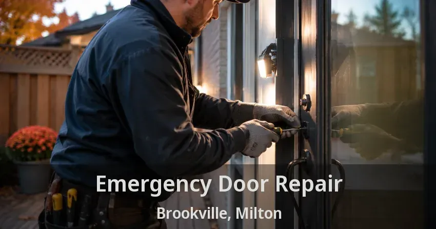 Emergency Door Repair Brookville, Milton - ON