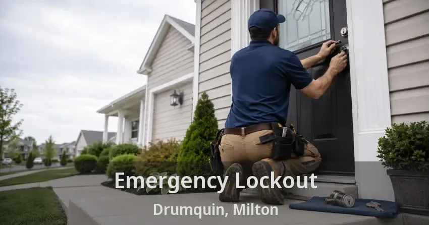 Emergency Lockout Drumquin, Milton - ON