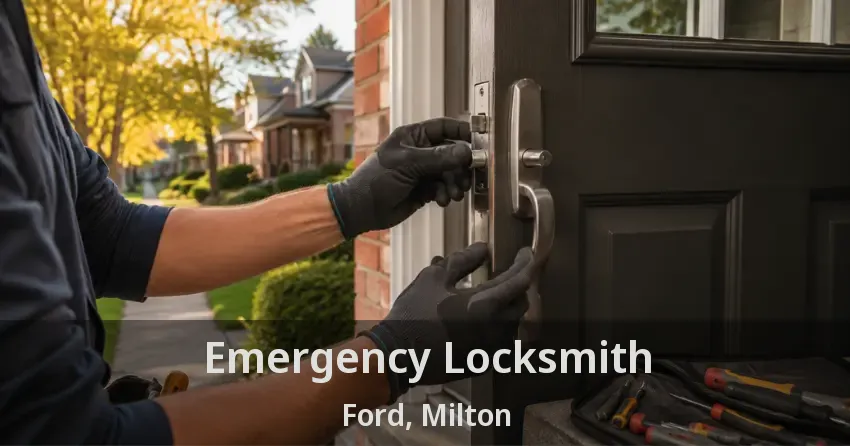 Emergency Locksmith Ford, Milton - ON