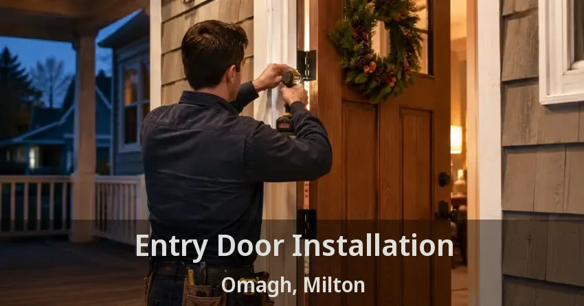 Entry Door Installation Omagh, Milton - ON