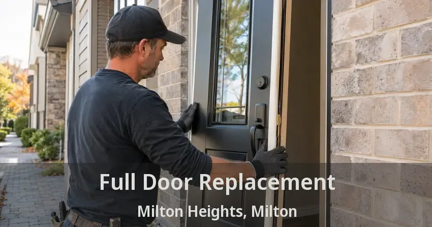 Full Door Replacement Milton Heights, Milton - ON