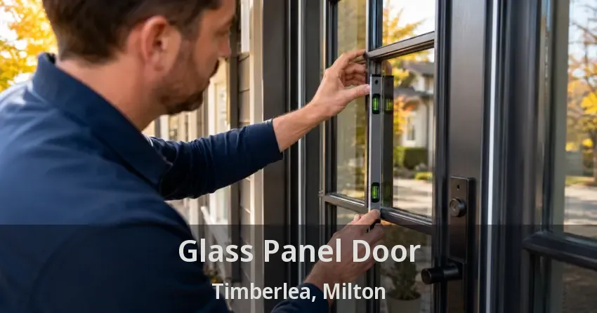 Glass Panel Door Timberlea, Milton - ON