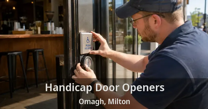 Handicap Door Openers Omagh, Milton - ON