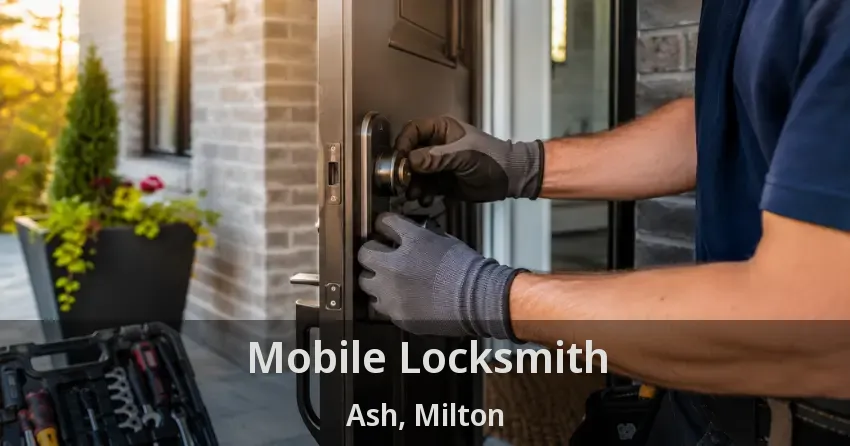 Mobile Locksmith Ash, Milton - ON