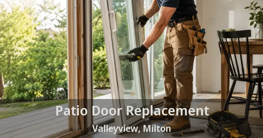 Patio Door Replacement Valleyview, Milton - ON