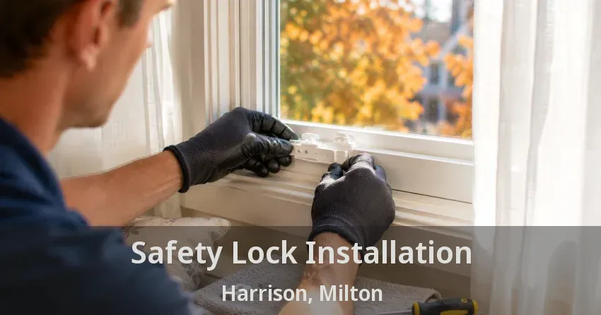 Safety Lock Installation Harrison, Milton - ON