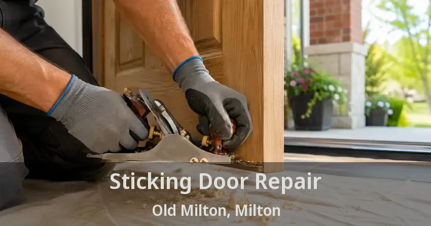 Sticking Door Repair Old Milton, Milton - ON